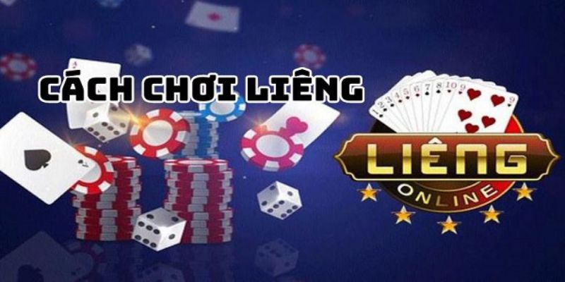 Hướng Dẫn Cách Chơi Bài Liêng Từ A - Z Cho Tân Binh